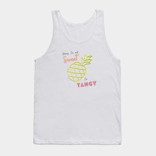 Honey, I'm not Sweet, I'm Tangy Tank Top